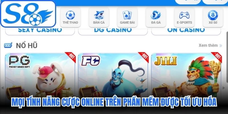 Mọi tính năng cược online trên phần mềm đều được tối ưu hóa Mọi tính năng cược online trên phần mềm đều được tối ưu hóa